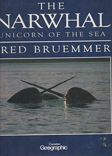 Imagen de archivo de The Narwhal : Unicorn of the Sea a la venta por Better World Books