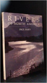 Imagen de archivo de Rivers of North America a la venta por Better World Books