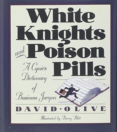 WHITE KNIGHTS AND POISON PILLS