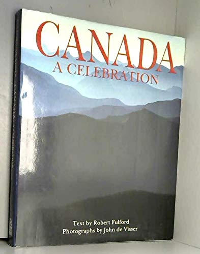 Stock image for Canada: A Celebration (Natural history & pets) for sale by WorldofBooks