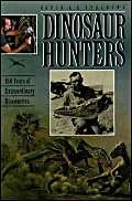 Beispielbild fr Dinosaur hunters : [150 years of extraordinary discoveries]. zum Verkauf von Kloof Booksellers & Scientia Verlag