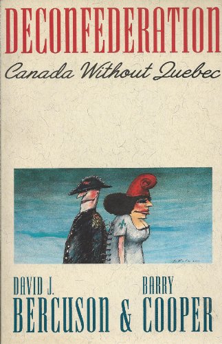 Beispielbild fr Deconfederation : Canada without Quebec zum Verkauf von Better World Books