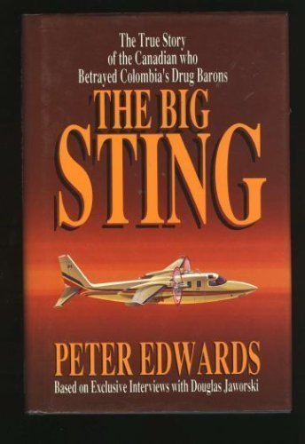 Beispielbild fr The big sting: The true story of the Canadian who betrayed Colombia's drug barons zum Verkauf von Books of the Smoky Mountains