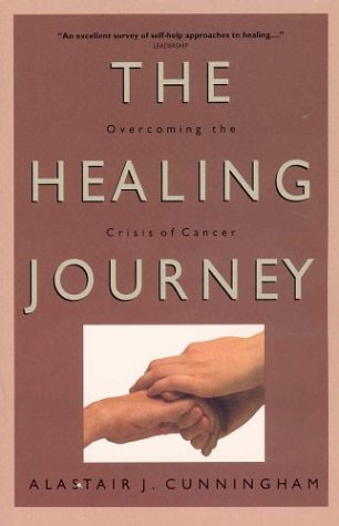 Imagen de archivo de The Healing Journey : Overcoming the Crisis of Cancer a la venta por Better World Books