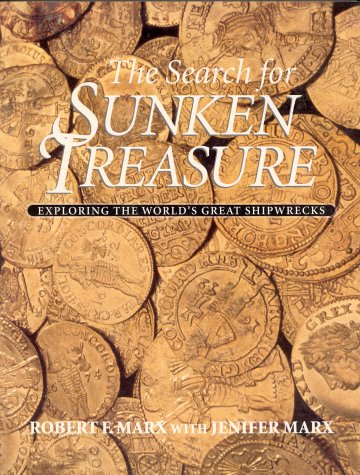 Stock image for The Search for Sunken Treasure: Exploring the World's Great Shipwrecks for sale by Wonder Book