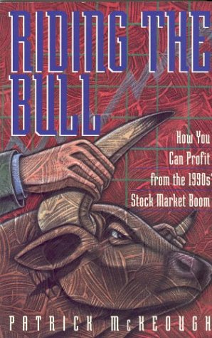 Imagen de archivo de Riding the Bull : How You Can Profit from the 1990's Stock Market Boom a la venta por Better World Books