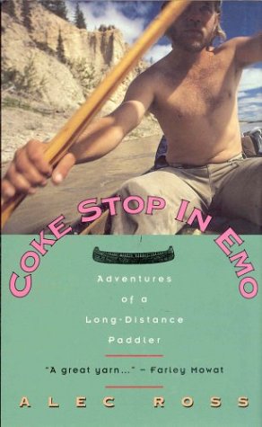 Stock image for Coke Stop in Emo Adventures of a Long-Distance Paddler for sale by Willis Monie-Books, ABAA