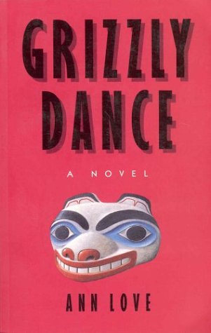 Beispielbild fr Grizzly Dance: A Novel zum Verkauf von Eric James