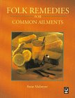 Beispielbild für Folk Remedies for Common Ailments zum Verkauf von Wonder Book