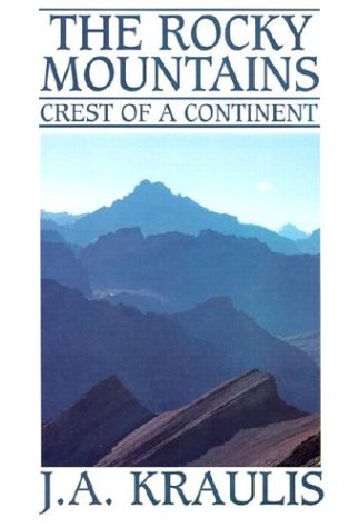 Stock image for The Rocky Mountains: Crest of a Continent for sale by HPB-Red