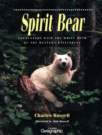 Imagen de archivo de Spirit Bear : Encounters with the White Bear of the Western Rainforest a la venta por Better World Books: West