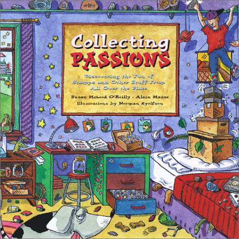 Stock image for Collecting Passions: Discovering the Fun of Stamps and Other Stuff From All Over the Place for sale by Academybookshop