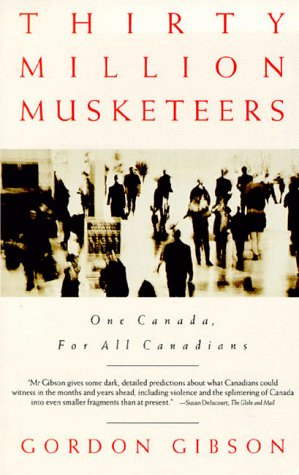 9781550137064: 30 Million Musketeers: One Canada for All Canadians