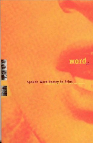 Stock image for Word up: Spoken word poetry in print for sale by SatelliteBooks