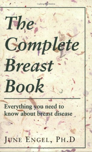 Stock image for The Complete Breast Book: Everything you need to know about breast disease (Your Personal Health) for sale by The Maryland Book Bank