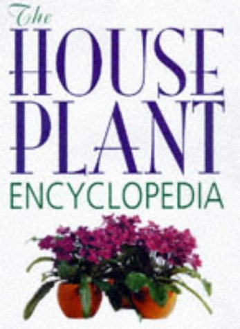 Beispielbild fr The House Plant Encyclopaedia zum Verkauf von WorldofBooks