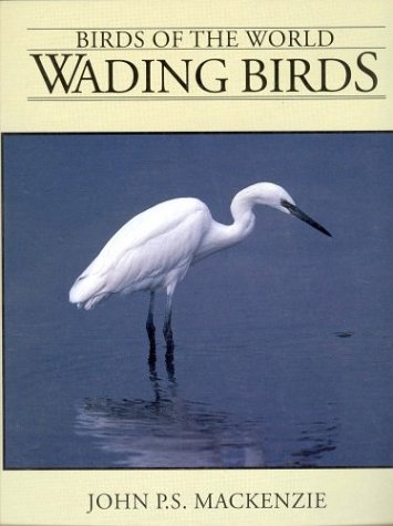 Stock image for Wading Birds (Birds of the World Ser.) for sale by Vashon Island Books