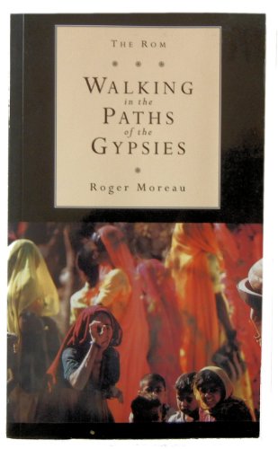 The Rom: Walking in the Paths of the Gypsies