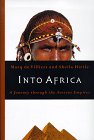Stock image for Into Africa : A Journey Through the Ancient Empires for sale by Better World Books
