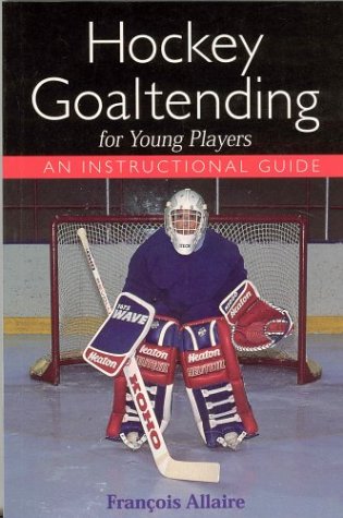 Beispielbild fr Hockey Goaltending for Young Players : An Instruc zum Verkauf von Russell Books