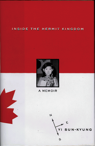 9781550139044: Inside the hermit kingdom: A memoir