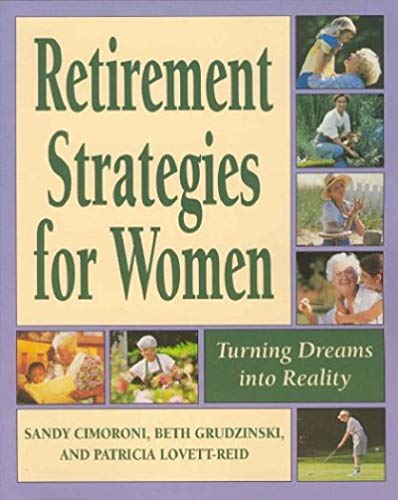Stock image for Retirement Strategies for Women : Turning Your Dreams into Realities for sale by Better World Books: West
