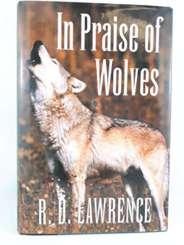 Imagen de archivo de In Praise of Wolves a la venta por Lower Beverley Better Books