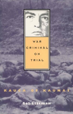Stock image for War Criminal on Trial: Rauca of Kaunas for sale by Quickhatch Books