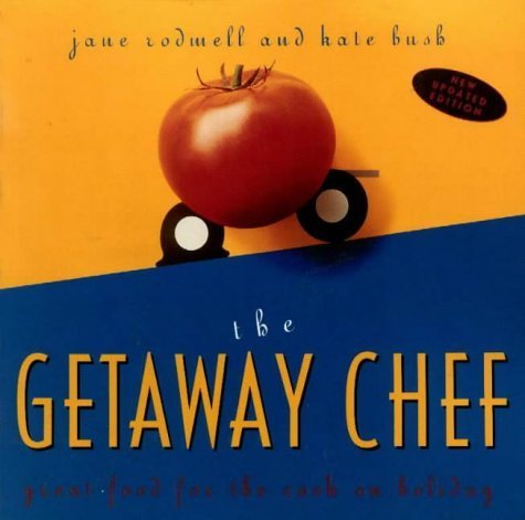 Imagen de archivo de The Getaway Chef: Great Food for the Cook on Holiday a la venta por HPB-Emerald