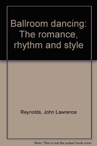 9781550139877: Ballroom dancing: The romance, rhythm and style