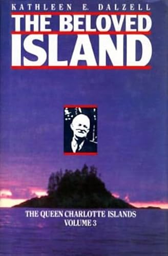 Stock image for The Beloved Island (The Queen Charlotte Islands Vol. 3) for sale by BASEMENT BOOKS