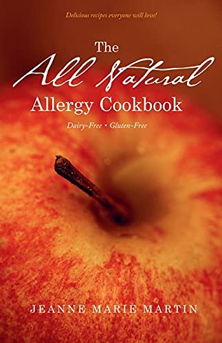 Beispielbild fr The All Natural Allergy Cookbook: Dairy-Free, Gluten-Free zum Verkauf von Wonder Book