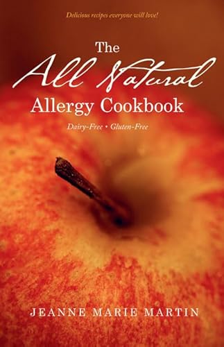 Imagen de archivo de THE ALL NATURAL ALLERGY COOKBOOK: Dairy-Free Gluten-Free a la venta por COOK AND BAKERS BOOKS