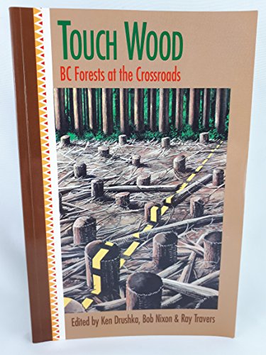 9781550170740: Touch Wood: BC Forests at the Crossroads