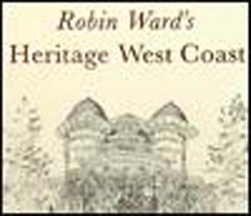 Imagen de archivo de Robin Ward's Heritage West Coast a la venta por Better World Books: West