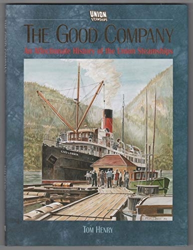 Good Company: An Affectionate History of the Union Steamships