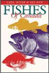 Stock image for Lake, River and Sea-Run Fishes of Canada for sale by Edmonton Book Store