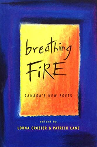 Stock image for Breathing Fire: Canada's New Poets for sale by Montreal Books