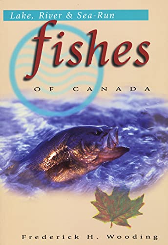 Stock image for Lake, River and Sea-Run Fishes of Canada for sale by Bestsellersuk
