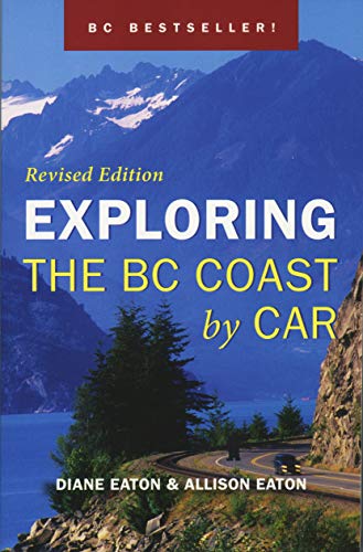 Beispielbild fr Exploring the BC Coast by Car zum Verkauf von ThriftBooks-Dallas