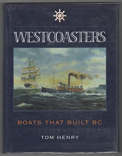 Westcoasters: The Boats That Built British Columbia