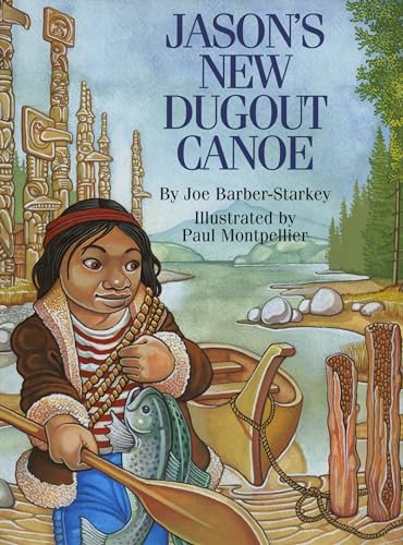 Imagen de archivo de Jason's New Dugout Canoe a la venta por Better World Books: West