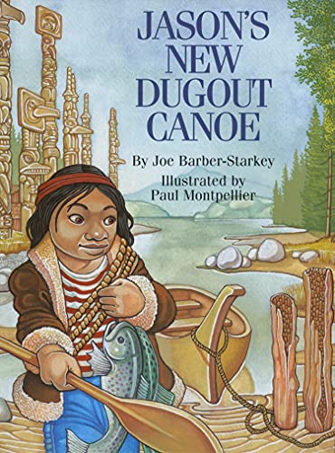 9781550172294: Jason's New Dugout Canoe