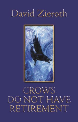 Stock image for Crows Do Not Have Retirement for sale by Russell Books