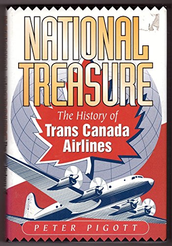 9781550172683: National Treasure: The History of Trans Canada Airlines