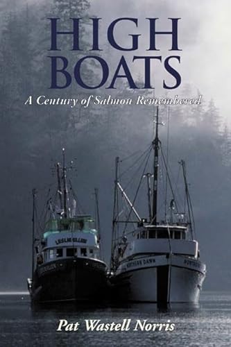Stock image for High Boats: A Century of Salmon Remembered for sale by Arundel Books