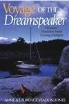 Imagen de archivo de Voyage of the Dreamspeaker : Vancouver--Desolation Sound Cruising Highlights a la venta por Better World Books: West