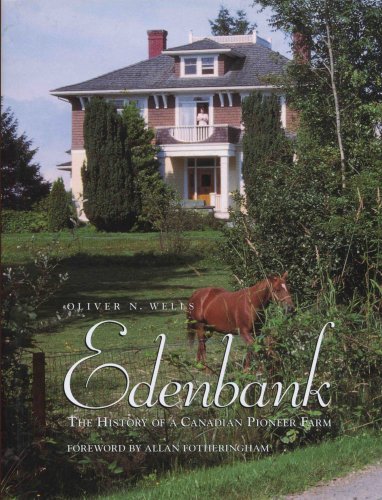 Beispielbild fr Edenbank: The History of a Canadian Pioneer Farm zum Verkauf von ThriftBooks-Atlanta