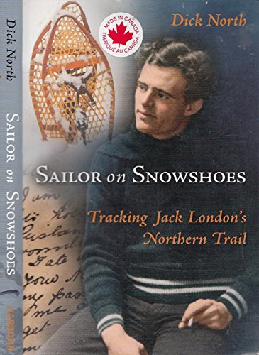 9781550173840: Sailor on Snowshoes: Tracking Jack London's Northern Trail