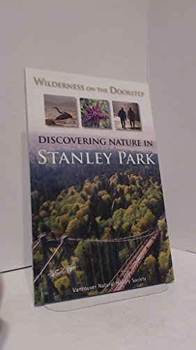 Stock image for Wilderness on the Doorstep: Discovering Nature in Stanley Park for sale by Vashon Island Books